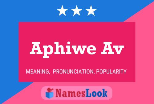 Póster del nombre Aphiwe Av