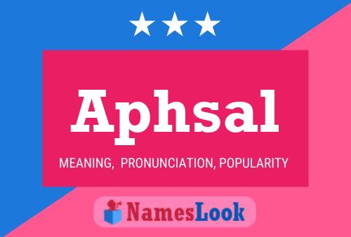 Póster del nombre Aphsal