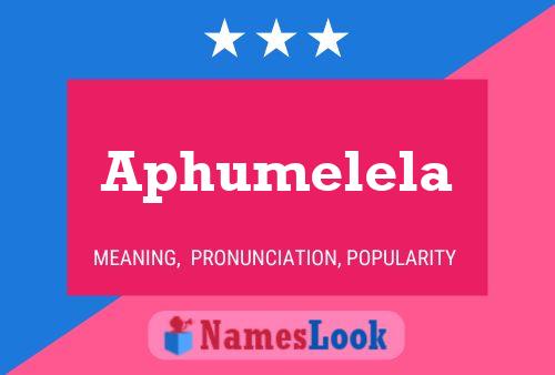 Póster del nombre Aphumelela