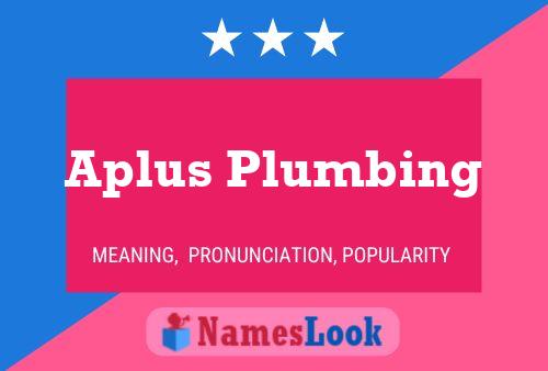 Póster del nombre Aplus Plumbing