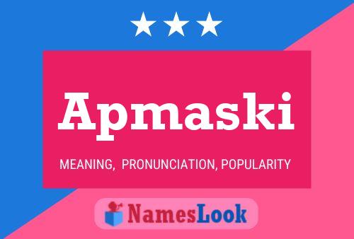 Póster del nombre Apmaski