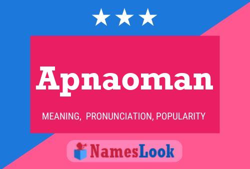 Póster del nombre Apnaoman