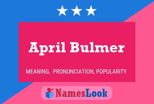 Póster del nombre April Bulmer