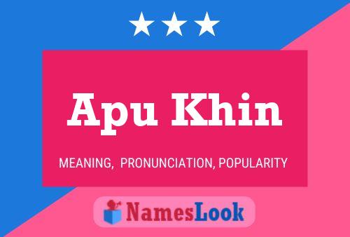 Póster del nombre Apu Khin