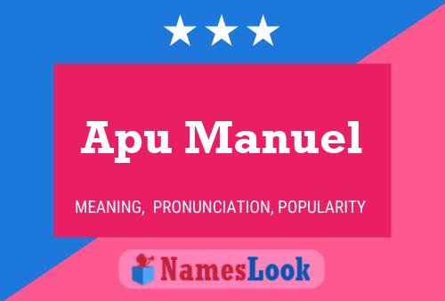 Póster del nombre Apu Manuel