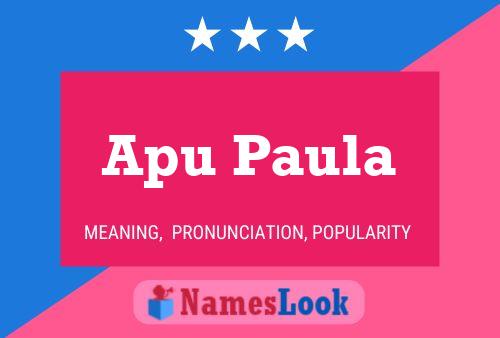 Póster del nombre Apu Paula