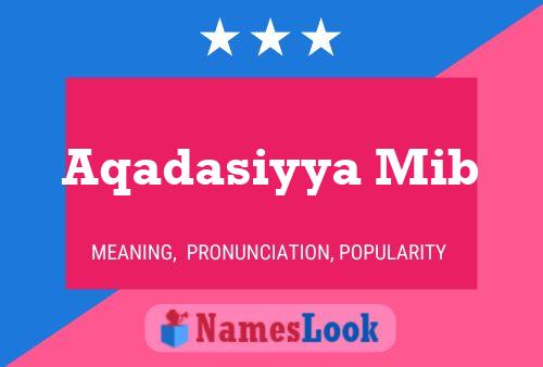 Póster del nombre Aqadasiyya Mib