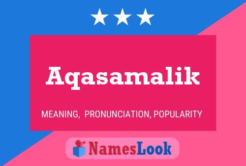 Póster del nombre Aqasamalik