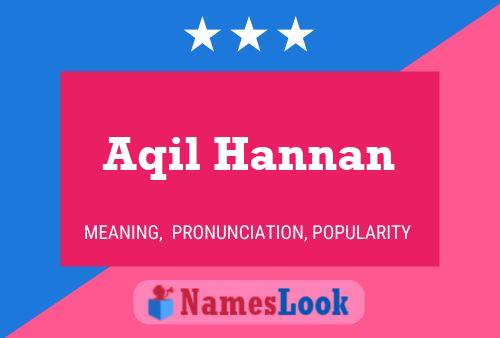 Póster del nombre Aqil Hannan