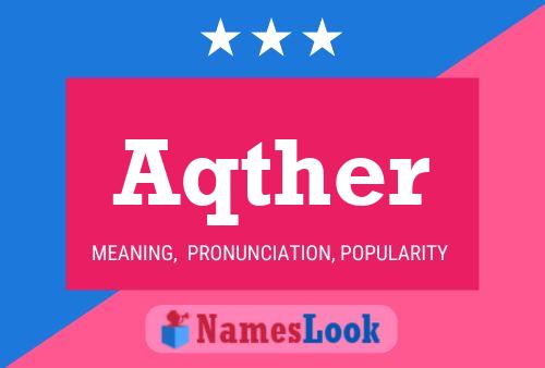 Póster del nombre Aqther