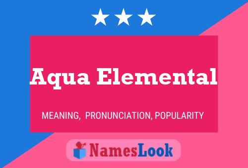 Póster del nombre Aqua Elemental