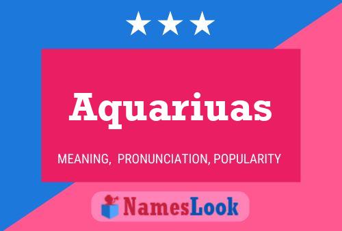 Póster del nombre Aquariuas