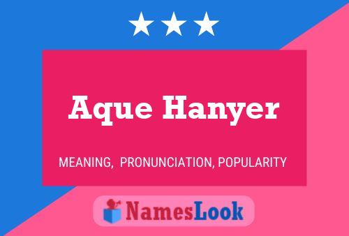 Póster del nombre Aque Hanyer