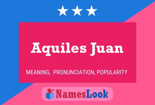 Póster del nombre Aquiles Juan