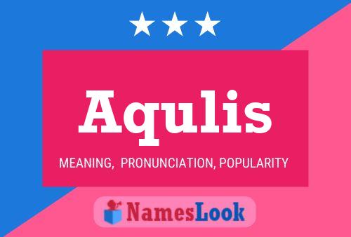 Póster del nombre Aqulis