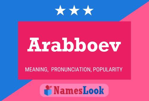 Póster del nombre Arabboev