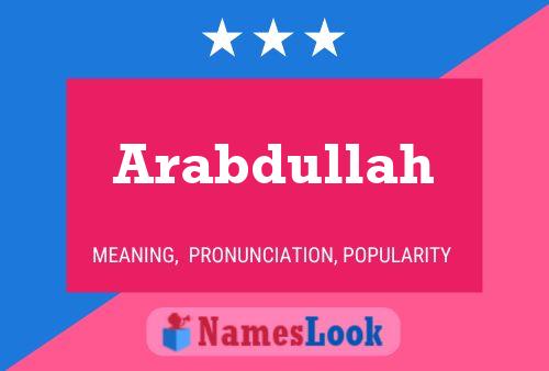 Póster del nombre Arabdullah