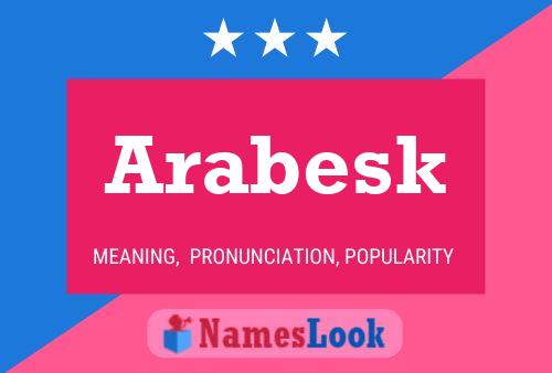 Póster del nombre Arabesk