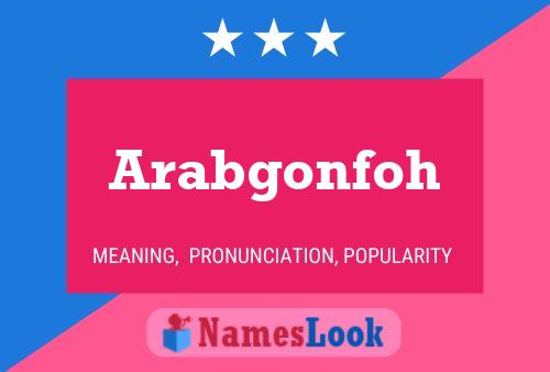 Póster del nombre Arabgonfoh