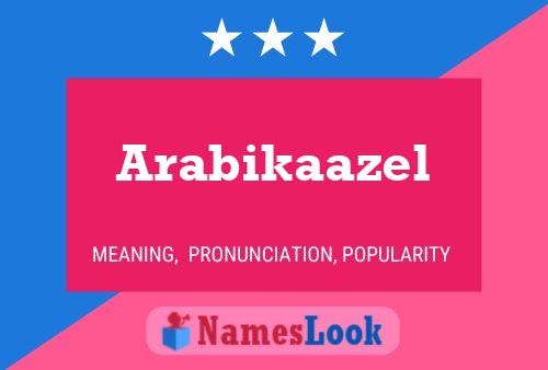 Póster del nombre Arabikaazel