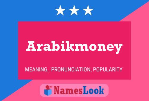 Póster del nombre Arabikmoney