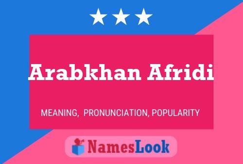 Póster del nombre Arabkhan Afridi