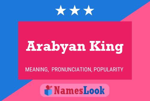 Póster del nombre Arabyan King