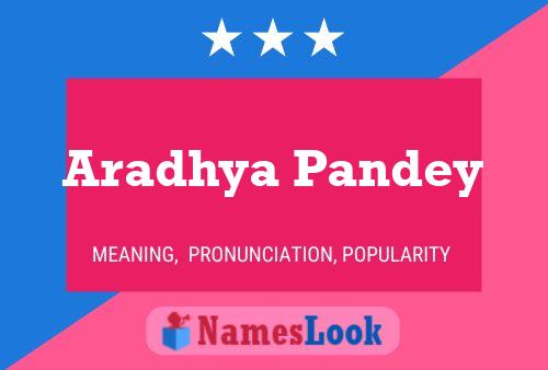 Póster del nombre Aradhya Pandey