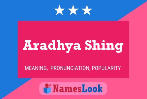 Póster del nombre Aradhya Shing