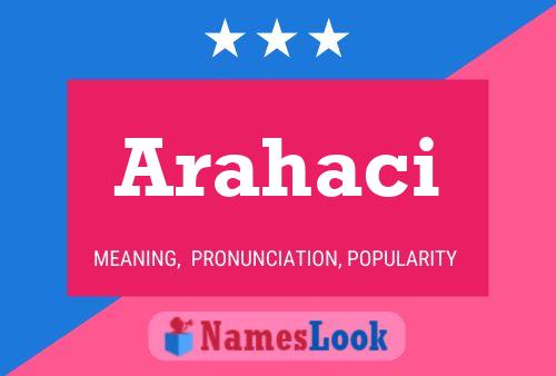 Póster del nombre Arahaci