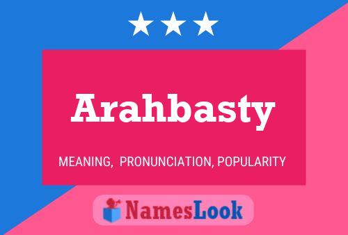 Póster del nombre Arahbasty