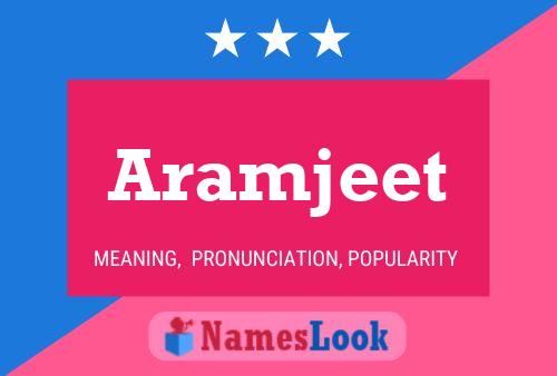 Póster del nombre Aramjeet