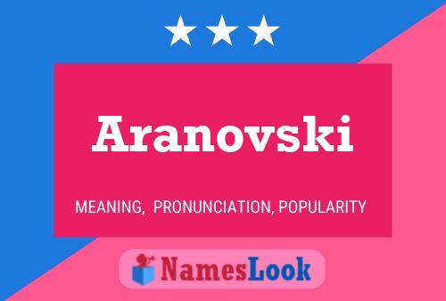 Póster del nombre Aranovski