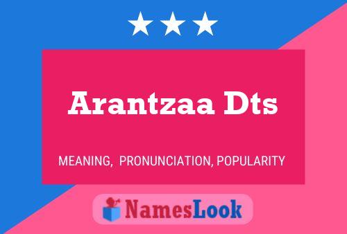 Póster del nombre Arantzaa Dts