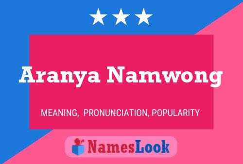 Póster del nombre Aranya Namwong