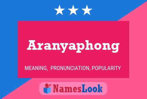 Póster del nombre Aranyaphong