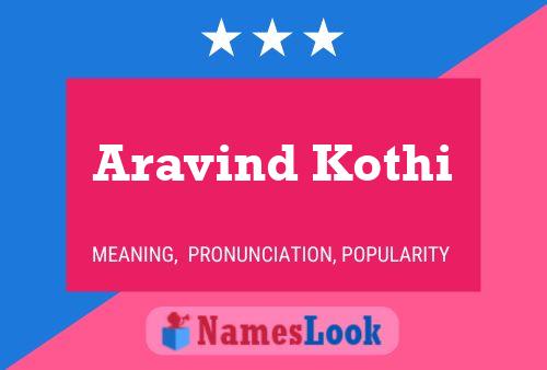 Póster del nombre Aravind Kothi