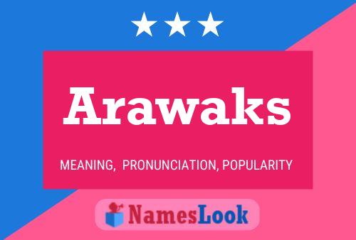 Póster del nombre Arawaks