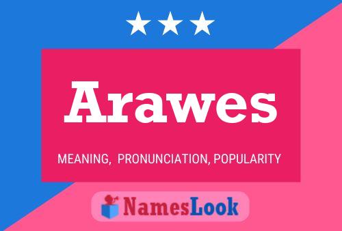 Póster del nombre Arawes