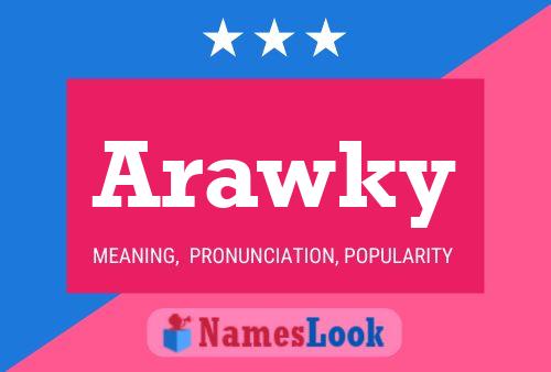 Póster del nombre Arawky