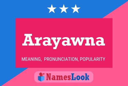 Póster del nombre Arayawna