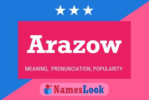 Póster del nombre Arazow