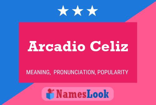 Póster del nombre Arcadio Celiz