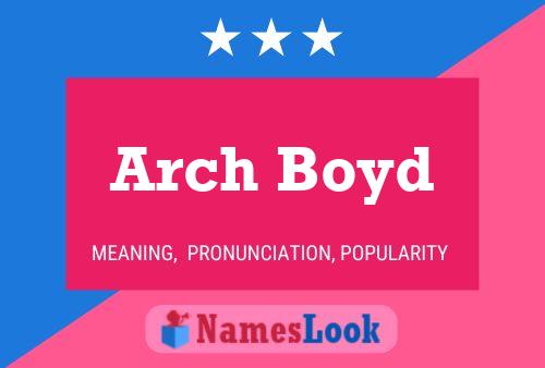 Póster del nombre Arch Boyd