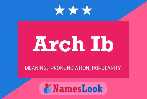 Póster del nombre Arch Ib