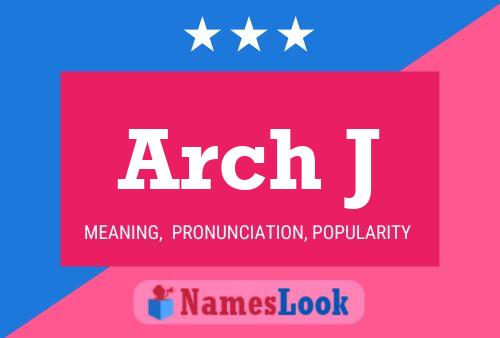 Póster del nombre Arch J