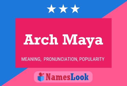 Póster del nombre Arch Maya