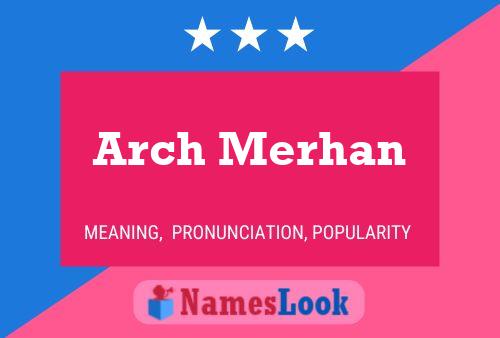 Póster del nombre Arch Merhan