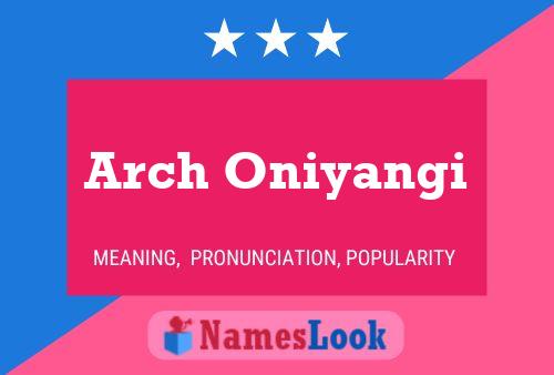 Póster del nombre Arch Oniyangi