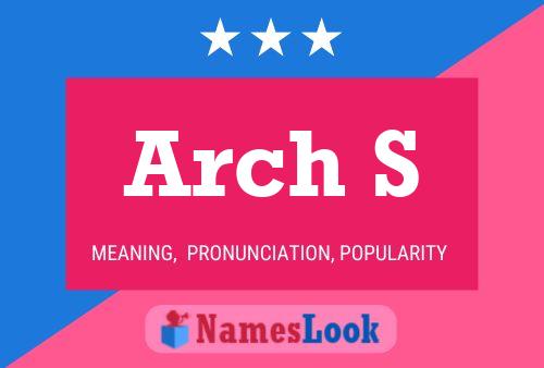 Póster del nombre Arch S